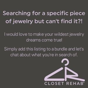 CLOSET REHAB Jewelry - Looking for a specific piece of jewelry? CLOSET REHAB Jewelry - Looking for a specific piece of jewelry?